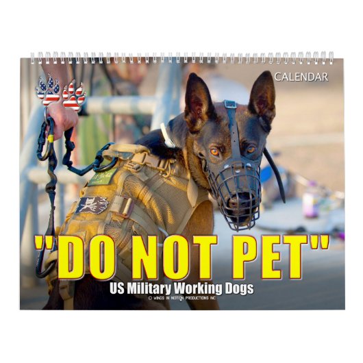 “DO NOT PET” - US Military Working Dogs Calendar Kalender (Hoes)