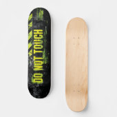 "Do Not Touch" Grunge waarschuwingsbord Persoonlijk Skateboard (Voorkant)