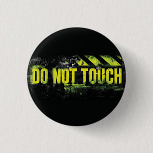 "Do Not Touch" Grunge waarschuwingsbord Ronde Button 3,2 Cm
