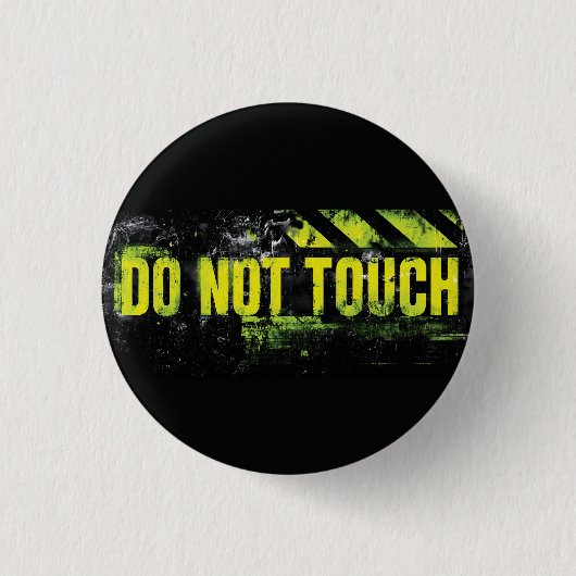 "Do Not Touch" Grunge waarschuwingsbord Ronde Button 3,2 Cm (Voorkant)