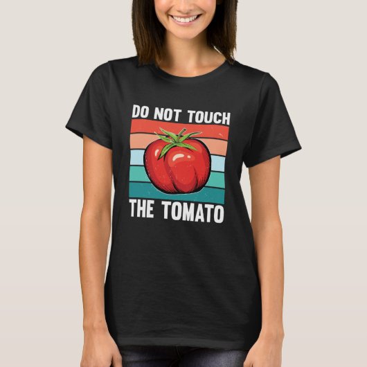 Do Not Touch The Tomato T-shirt (Voorkant)