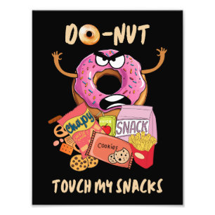 Do-nut touch mijn snacks foto afdruk