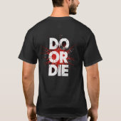 Do or Die – Bold Cracked Text with Red Explosion T-shirt (Achterkant)
