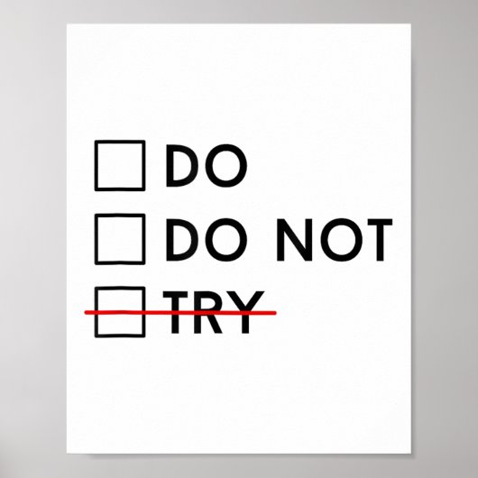 Do Or Do Not Try Is No Option Motivational  Poster (Voorkant)