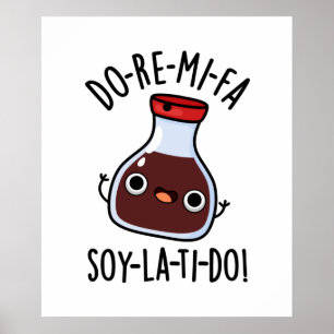 Do Re Mi Fa soy La Ti Do Sojasaus Pun Poster