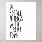 Do Small Things With Great Love Poster (Voorkant)