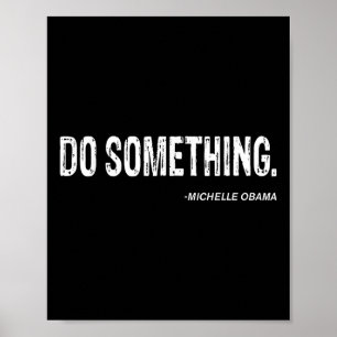 Do Soing beroemd gemaakt door Michelle Obama Cool Poster