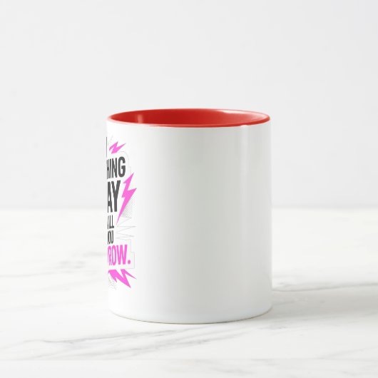 Do Something Today That Will Help You Tomorrow – Mok (Midden)