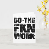 Do The Fkn Work Motivation No Excuses Athlete Or E Kaart (Gele Bloem)