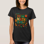 Do The Math 67 Funny Equation Chalkboard School Ar T-shirt (Voorkant)
