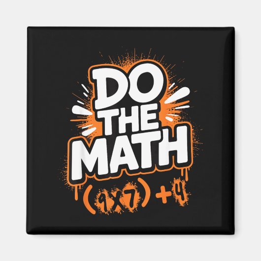 Do The Math 67 Funny Meme Men Women School Teacher Magneet (Voorkant)