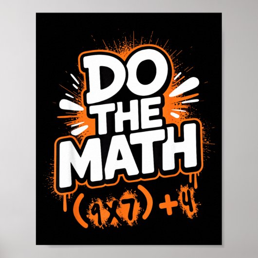 Do The Math 67 Funny Meme Men Women School Teacher Poster (Voorkant)