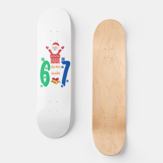 Do The Math 67 Meme Christmas Persoonlijk Skateboard (Voorkant)