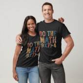Do The Math 67 Meme Funny 6 7 Six Seven Men Women T-shirt (Unisex)