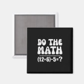 Do The Math 67 Meme Funny Elementary Math Teacher  Magneet (Voorkant / Achterkant)