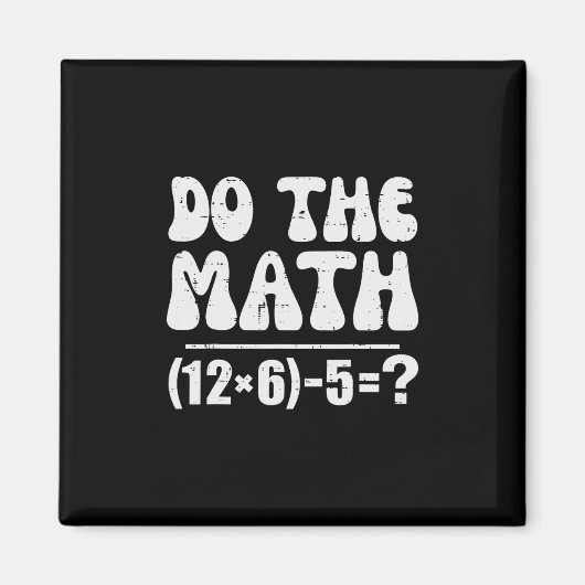 Do The Math 67 Meme Funny Elementary Math Teacher  Magneet (Voorkant)