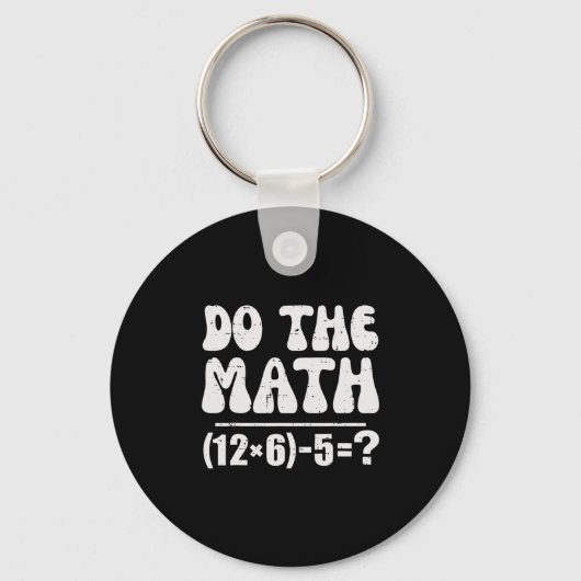 Do The Math 67 Meme Funny Elementary Math Teacher  Sleutelhanger (Voorkant)