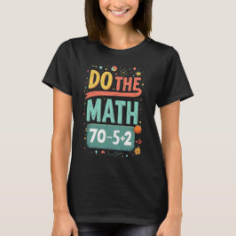 Do The Math 67 Meme Funny Six Seven Men Women Kids T-shirt