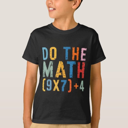 Do The Math 67 Meme Funny Six Seven Men Women Teac T-shirt (Voorkant)