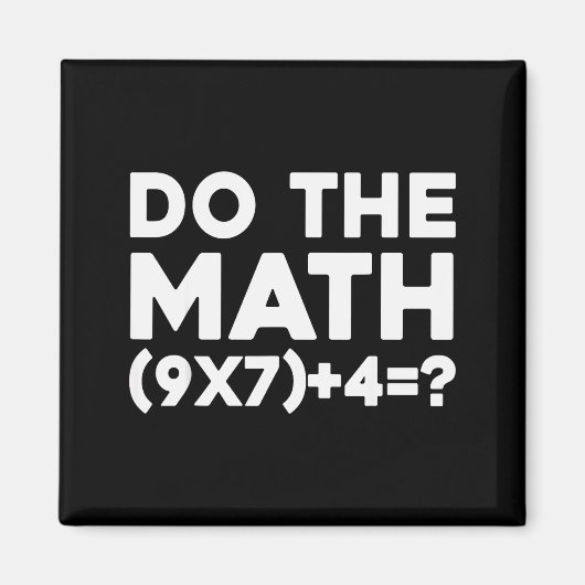 Do The Math 67 Meme Magneet (Voorkant)