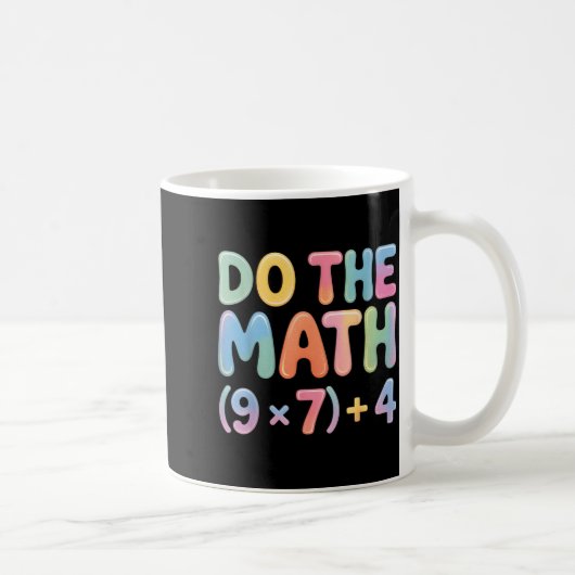 Do The Math 67 Six Seven 6 7  Koffiemok (Rechts)