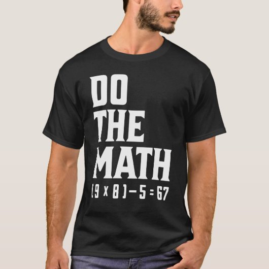 Do The Math 67 T-shirt (Voorkant)
