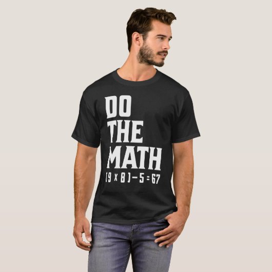 Do The Math 67 T-shirt (Voorkant volledig)