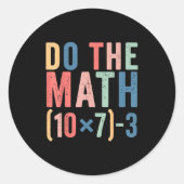 Do The Math 67 Teacher Meme Funny  Ronde Sticker (Voorkant)