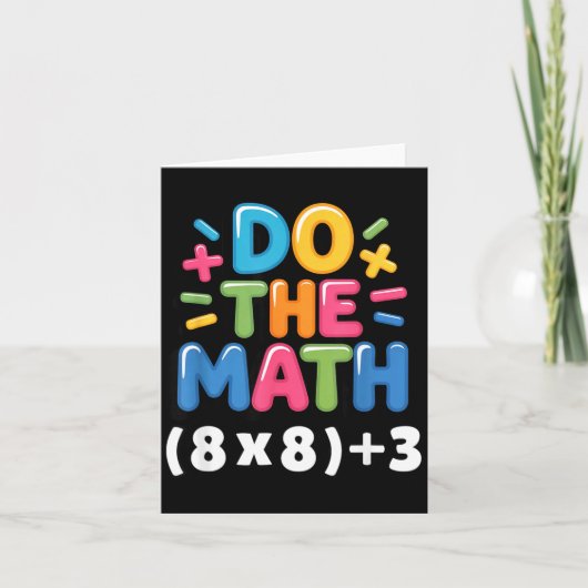 Do The Math (8x8)+3 Six Seven 6-7 Humor Teacher Kaart (Voorkant)