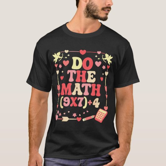 Do The Math Equation Valentine's Day Math Teacher  T-shirt (Voorkant)