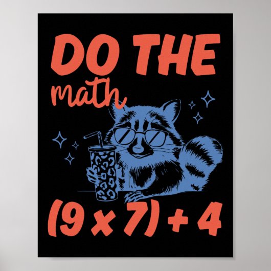 Do The Math Funny Math Teacher 6 7 Raccoon Six Sev Poster (Voorkant)