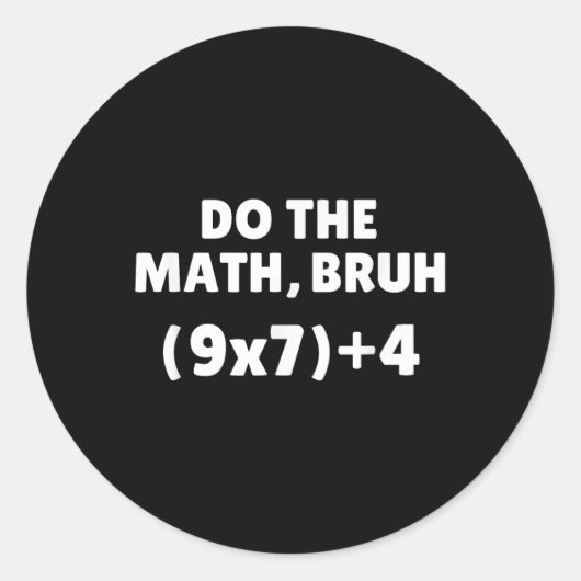 Do The Math Meme 67  Ronde Sticker (Voorkant)