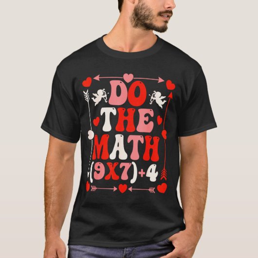 Do The Math Teacher 67 Meme Six Seven Valentine's  T-shirt (Voorkant)