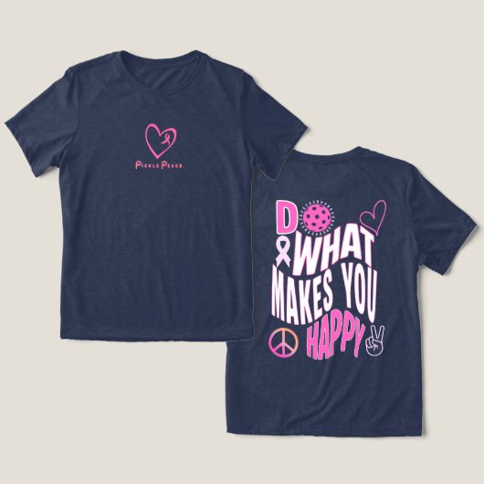 Do What Makes You Happy Pink T Tri-Blend Shirt (Ontwerp Voorkant & Achterkant)