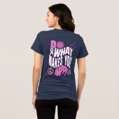 Do What Makes You Happy Pink T Tri-Blend Shirt (Achterkant volledig)