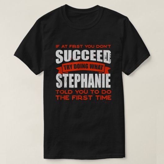 Do What Stephanie Told You to Do Friends Name Budd T-shirt (Design voorkant)