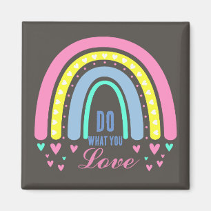 "DO WHAT YOU LOVE" CITAAT BRUINE RETRO BOHO REGENB MAGNEET