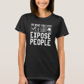 Do What You Love Expose People Radiologist Rad Tec T-shirt (Voorkant)