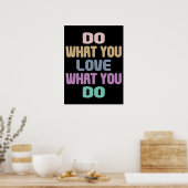 Do What You Love What You Do - Motivational Quote Poster (Keuken)