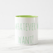 "Do whatever you want" Mug Tweekleurige Koffiemok (Center)