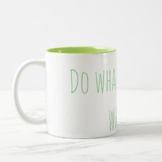 "Do whatever you want" Mug Tweekleurige Koffiemok