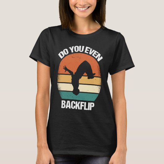 Do You Even Backflip Parkour  1 T-shirt (Voorkant)