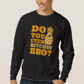 Do You Even Bitcoin Bro Crypto Currency Bitcoin   Trui (Voorkant)