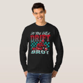 Do You Even Drift, Bro Go Kart Racing Go-Kart T-shirt (Voorkant volledig)