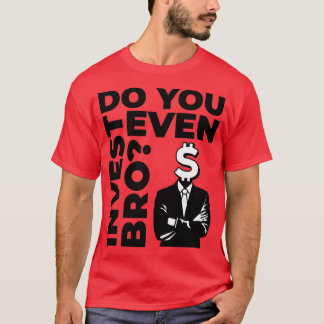 Do You Even Invest Bro Stonks Value T-shirt