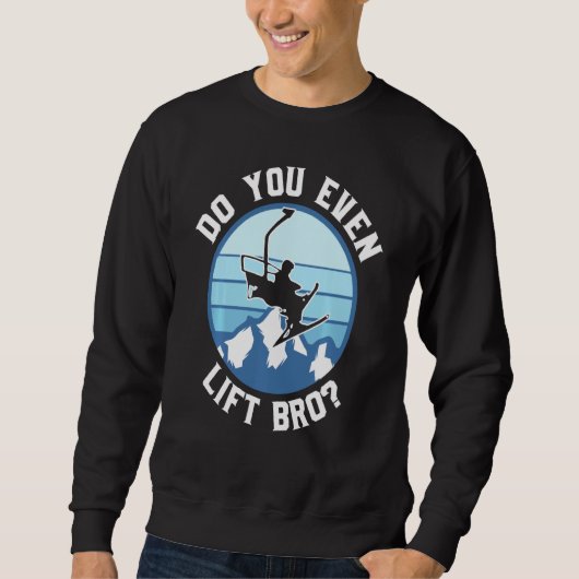 Do You Even Lift Bro Ski Trui (Voorkant)