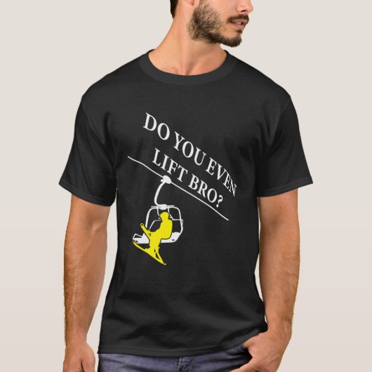 Do You Even Lift Bro Skier Ski T-shirt (Voorkant)