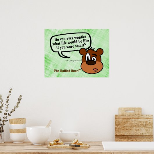 Do you ever wonder what being smart is like? poster (Keuken)