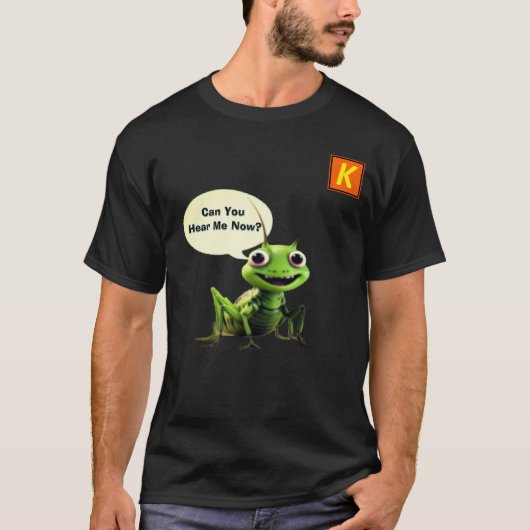 Do You Hear Crickets!  T-shirt (Voorkant)