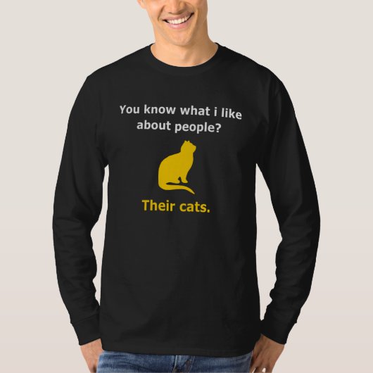 Do You Know What I Like About People Their Cats T-shirt (Voorkant)